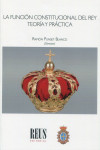 Función constitucional del Rey. Teoría y práctica | 9788429028195 | Portada