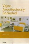 Vejez, arquitectura y sociedad | 9789872064181 | Portada