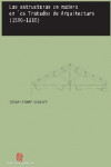 LAS ESTRUCTURAS DE MADERA EN LOS TRATADOS DE ARQUITECTURA (1500-1810) | 9788487381331 | Portada