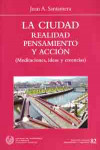 LA CIUDAD. REALIDAD, PENSAMIENTO Y ACCION |  | Portada