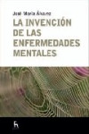 La invención de las enfermedades mentales | 9788424935665 | Portada