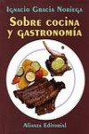 Sobre cocina y gastronomía | 9788420684161 | Portada