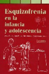 ESQUIZOFRENIA EN LA INFANCIA Y ADOLESCENCIA | 9788475845678 | Portada