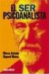 EL SER PSICOANALISTA | 9789685830812 | Portada