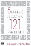 5 MANERAS DE COCINAR 121 INGREDIENTES | 9788403507517 | Portada