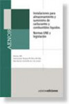 Instalaciones para almacenamiento y suministro de carburantes y combustibles líquidos: normas UNE y legislación | 9788481436426 | Portada