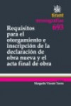 Requisitos para el otorgamiento e inscripción de la decalración de obra nueva y el acta final de obra | 9788498767162 | Portada