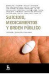 SUICIDIO, MEDICAMENTOS Y ORDEN PUBLICO | 9788424913496 | Portada