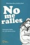 NO ME RALLES | 9788493592639 | Portada