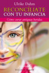 RECONCÍLIATE CON TU INFANCIA | 9788433024657 | Portada