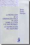 La proyección de la ordenación física de usos sobre la costa y el mar próximo | 9788498901399 | Portada