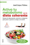 ACTIVA TU METABOLISMO CON LA DIETA COHERENTE | 9788493563493 | Portada