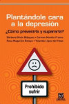 PLANTANDOLE CARA A LA DEPRESION | 9788492806584 | Portada