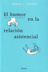 El humor en la relación asistencial | 9788425424021 | Portada