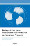 guía práctica para INTERPRETAR ESPIROMETRÍAS  en Atención Primaria | 9788484738442 | Portada