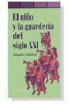 NIÑO Y LA GUARDERIA DEL SIGLO XXI | 9788475846453 | Portada