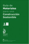 GUÍA DE MATERIALES PARA UNA CONSTRUCCIÓN SOSTENIBLE | 9788489882363 | Portada