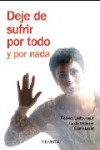 DEJE DE SUFRIR POR TODO Y POR NADA | 9788436822410 | Portada