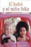 EL BEBE Y EL NIÑO FELIZ | 9788497990653 | Portada