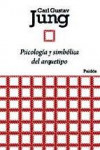 PSICOLOGIA Y SIMBOLICA DEL ARQUETIPO | 9788449326134 | Portada