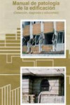 MANUAL DE PATOLOGIA DE LA EDIFICACION (Detección Diagtnosis, Soluciones) | 9788461562169 | Portada