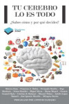 TU CEREBRO LO ES TODO | 9788415115830 | Portada