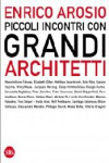 PICCOLI INCONTRI CON GRANDI ARCHITETTI | 9788857213613 | Portada