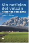 SIN NOTICIAS DEL VOLCAN | 9788415115014 | Portada