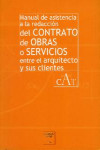 Manual de asistencia a la redacción del contrato de obras o servicios entre el arquitecto y sus clientes | 9788493139476 | Portada