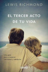 EL TERCER ACTO DE TU VIDA | 9788479538187 | Portada