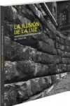 LA ILUSIÓN DE LA LUZ | 9788461583997 | Portada