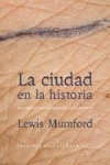 LA CIUDAD EN LA HISTORIA | 9788493943783 | Portada