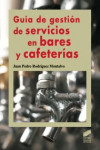 Guía de gestión de servicios en bares y cafeterías | 9788499589084 | Portada