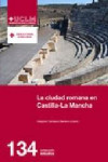 LA CIUDAD ROMANA EN CASTILLA-LA MANCHA | 9788484278559 | Portada