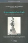 ARQUEOLOGIA DE LA MIRADA | 9789506493493 | Portada