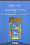 FUNDAMENTOS CLINICOS DEL ACOMPAÑAMIENTO TERAPEUTICO | 9789506493547 | Portada