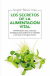 LOS SECRETOS DE LA ALIMENTACION VITAL | 9788415541639 | Portada