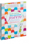 Qué comer para mantenerse joven | 9788415317104 | Portada