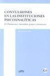 Convulsiones en las instituciones psiconalíticas. III | 9788493974763 | Portada