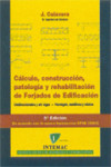 Cálculo, Construcción, Patología y Rehabilitación de Forjados de Edificación | 9788488764140 | Portada