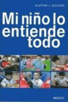 MI NIÑO LO ENTIENDE TODO | 9788489778610 | Portada