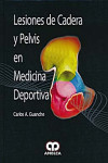 LESIONES DE CADERA Y PELVIS EN MEDICINA DEPORTIVA | 9789588760179 | Portada