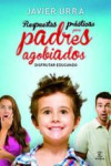 RESPUESTAS PRACTICAS PARA PADRES AGOBIADOS | 9788467008197 | Portada