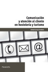 Comunicación y atención al cliente en hostelería y turismo | 9788428329668 | Portada