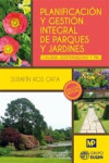 PLANIFICACION Y GESTION INTEGRAL DE PARQUES Y JARDINES | 9788484766506 | Portada