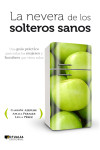 LA NEVERA DEL SOLTERO SANO | 9788494056369 | Portada