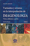 VARIANTES Y ERRORES EN LA INTERPRETACION DE IMAGENOLOGIA. TORAX, ABDOMEN Y PELVIS | 9789588760421 | Portada