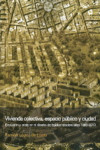 VIVIENDA COLECTIVA, ESPACIO PUBLICO Y CIUDAD | 9789875845008 | Portada