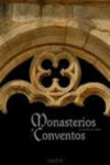 MONASTERIOS Y CONVENTOS DE LA PENINSULA IBERICA | 9788492715374 | Portada