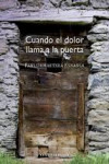 CUANDO EL DOLOR LLAMA A LA PUERTA | 9788415826279 | Portada